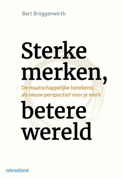 Sterke merken, betere wereld, Bart Brüggenwirth - Ebook - 9789462762091