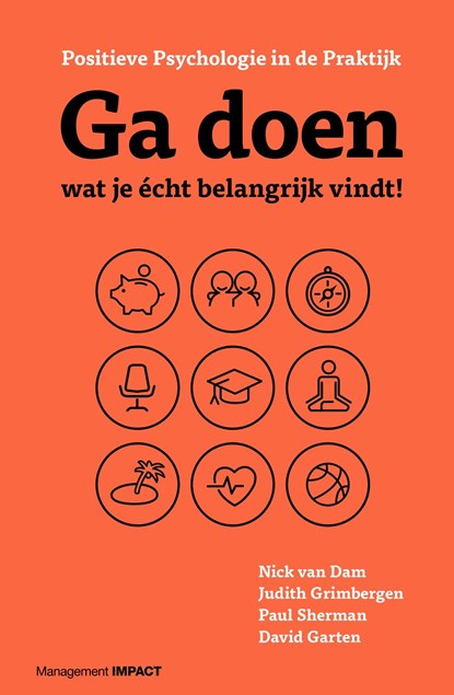 Ga doen wat je écht belangrijk vindt!, Nick van Dam ; Judith Grimbergen ; Paul Sherman ; David Garten - Ebook - 9789462762282