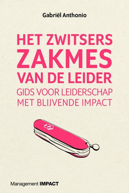 Het Zwitsers zakmes van de leider, Gabriël Anthonio - Paperback - 9789462762343