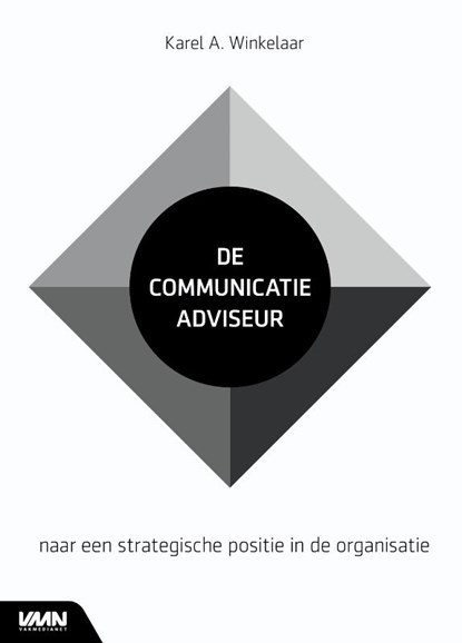 De communicatie-adviseur, Karel A. Winkelaar - Gebonden - 9789462762619