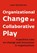 Organizational Change as Collaborative Play, Jaap Boonstra - Paperback - 9789462762701