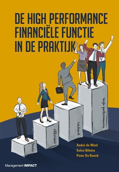 De High Performance Finance Functie in de praktijk, André de Waal ; Eelco Bilstra ; Peter De Roeck - Gebonden - 9789462762930