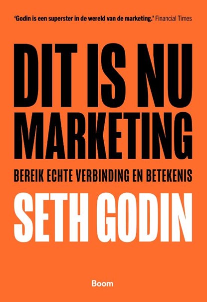 Dit is nu marketing, Seth Godin - Paperback - 9789462763005