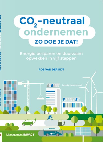 CO2-neutraal ondernemen - Zo doe je dat!, Rob van der Rijt - Paperback - 9789462763210