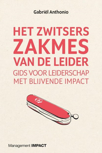 Het Zwitsers zakmes van de leider, Gabriël Anthonio - Gebonden - 9789462763241