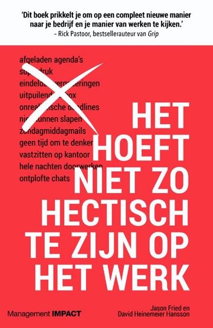 Het hoeft niet zo hectisch te zijn op het werk, Jason Fried ; David Heinemeier Hansson - Paperback - 9789462763319