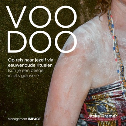 Voodoo. Op reis naar jezelf via eeuwenoude rituelen, Jitske Kramer - Paperback - 9789462763333