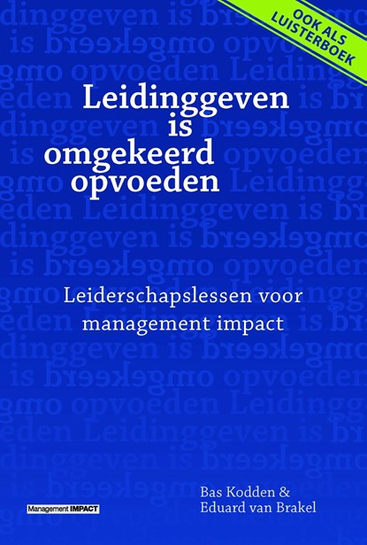 Leidinggeven is omgekeerd opvoeden, Bas Kodden ; Eduard van Brakel - Ebook - 9789462763449