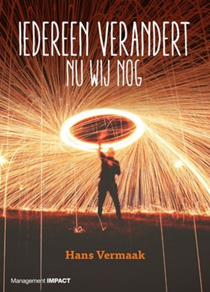 Iedereen verandert, Hans Vermaak - Ebook - 9789462764033