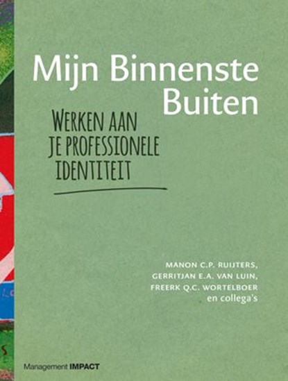 Mijn Binnenste Buiten, Manon C.P. Ruijters ; Gerritjan E.A. van Luin ; Freerk Q.C. Wortelboer - Ebook - 9789462764040