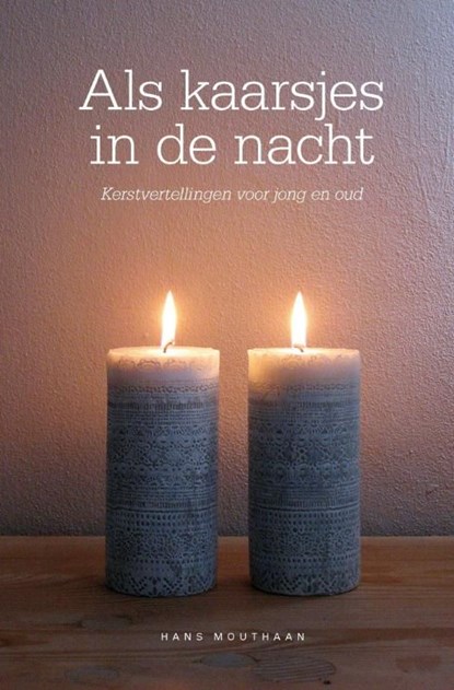 Als kaarsjes in de nacht, Hans Mouthaan - Ebook - 9789462781061