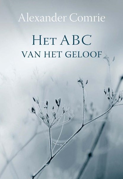 Het ABC van het geloof, Alexander Comrie - Gebonden - 9789462781689