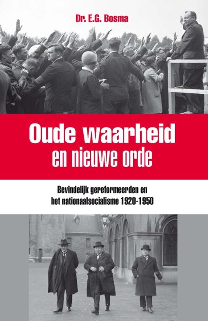 Oude waarheid en nieuwe orde, Ewart Bosma - Gebonden - 9789462782242