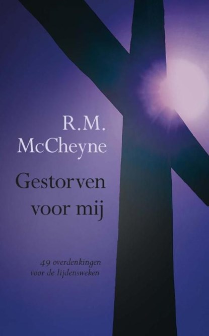 Gestorven voor mij, Robert Murray McCheyne - Ebook - 9789462782341