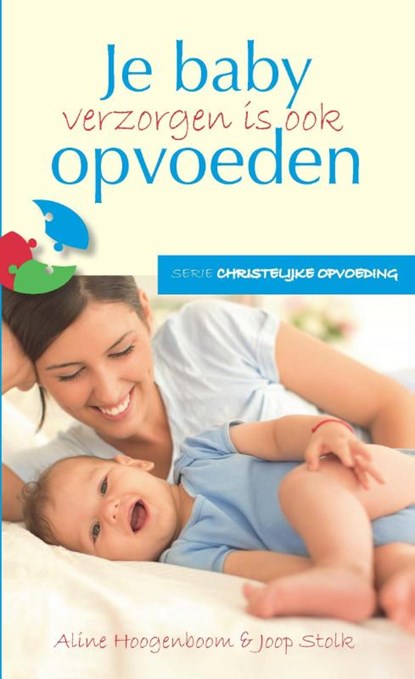 Je baby verzorgen is ook opvoeden, Aline Hoogenboom ; Joop Stolk - Paperback - 9789462783096