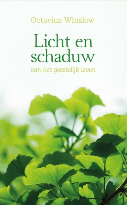 Licht en schaduw van het geestelijk leven, Octavius Winslow - Ebook - 9789462783430