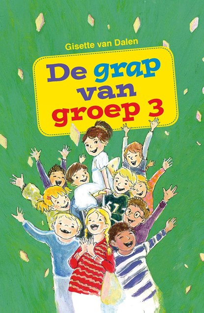 De grap van groep 3, Gisette van Dalen - Ebook - 9789462784406