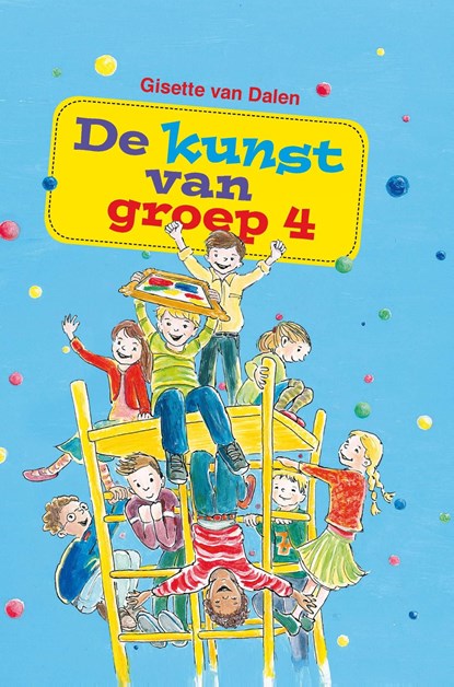 De kunst van groep 4, Gisette Dalen - Ebook - 9789462784413