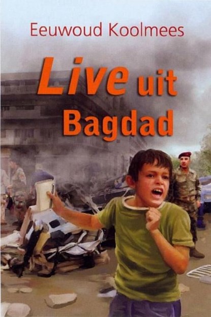Live uit Bagdad, Eeuwoud Koolmees - Ebook - 9789462784437