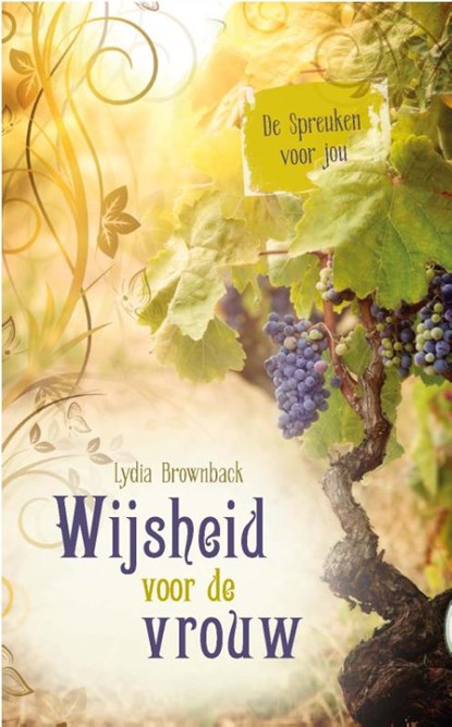 Wijsheid voor de vrouw, Lydia Brownback - Gebonden - 9789462785281