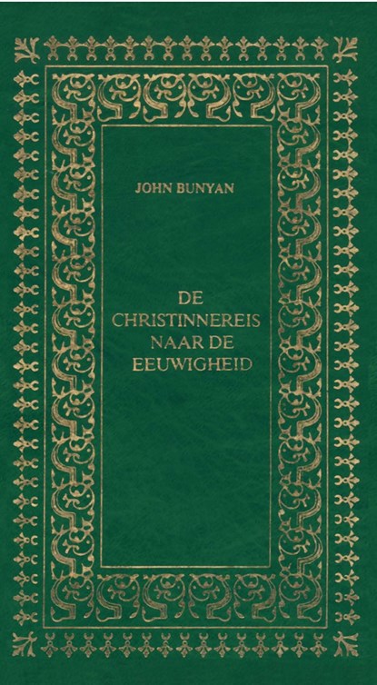 De Christinnereis naar de eeuwigheid, John Bunyan - Ebook - 9789462786929