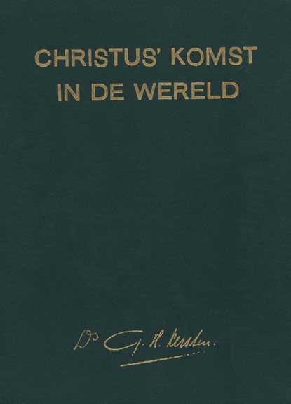 Christus' komst in de wereld, G.H. Kersten - Ebook - 9789462787247