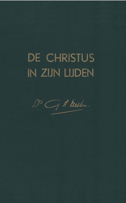De Christus in Zijn lijden, G.H. Kersten - Ebook - 9789462787254
