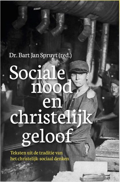 Sociale nood en christelijk geloof, Bart Jan Spruyt - Paperback - 9789462787353