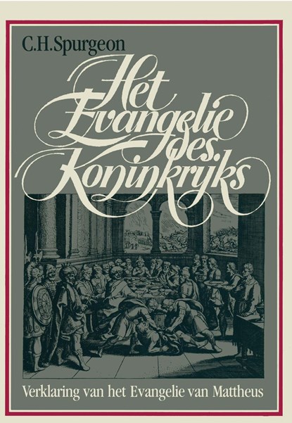 Het Evangelie des Koninkrijks, Charles Haddon Spurgeon - Ebook - 9789462787797