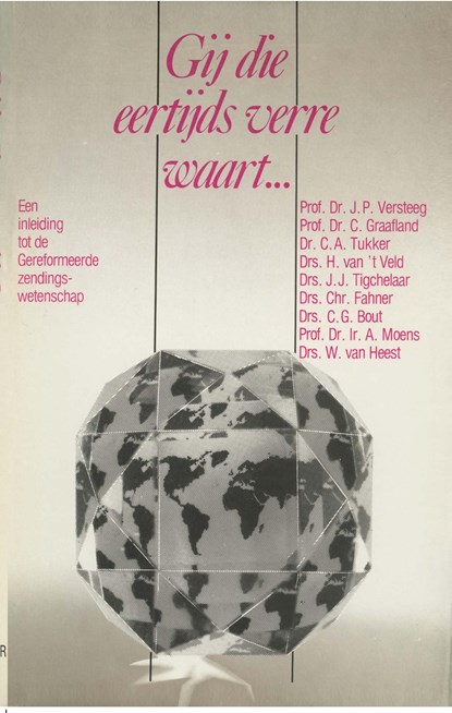 Gij die eertijds verre waart…, J.P. Versteeg ; C. Graafland ; C.A. Tukker ; J.J. Tigchelaar ; Chr. Fahner ; C.G. Bout ; A. Moens ; W. van Heest - Ebook - 9789462787834