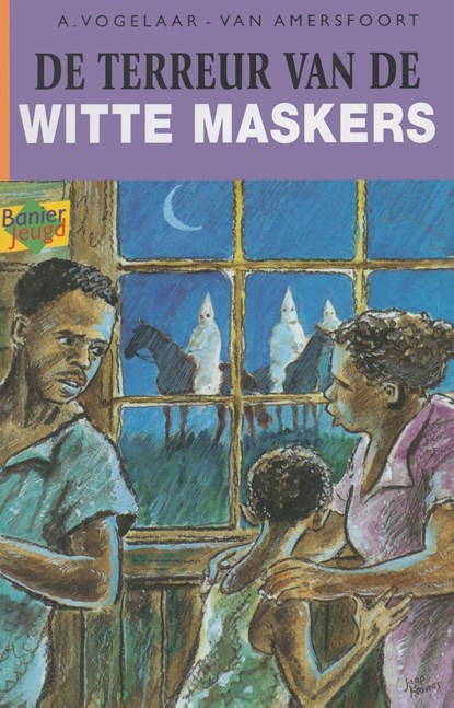 De terreur van de witte maskers, A. Vogelaar-van Amersfoort - Ebook - 9789462787919