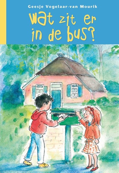 Wat zit er in de bus?, Geesje Vogelaar-van Mourik - Gebonden - 9789462788176