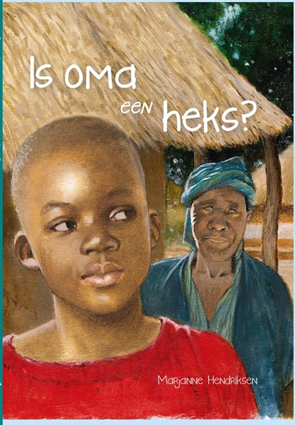 Is oma een heks, Marjanne Hendriksen - Ebook - 9789462788367