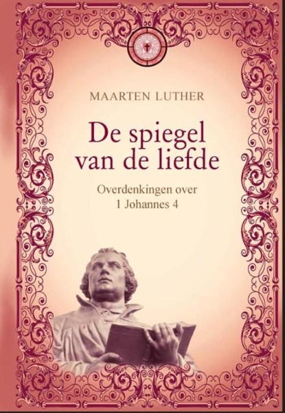De spiegel van de liefde, Maarten Luther - Ebook - 9789462788411