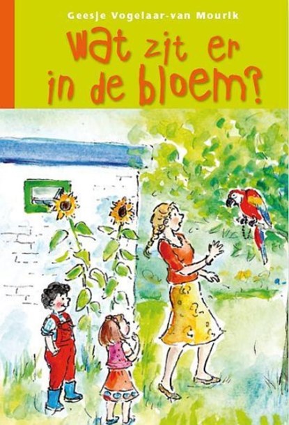Wat zit er in de bloem?, Geesje Vogelaar-van Mourik - Ebook - 9789462788510