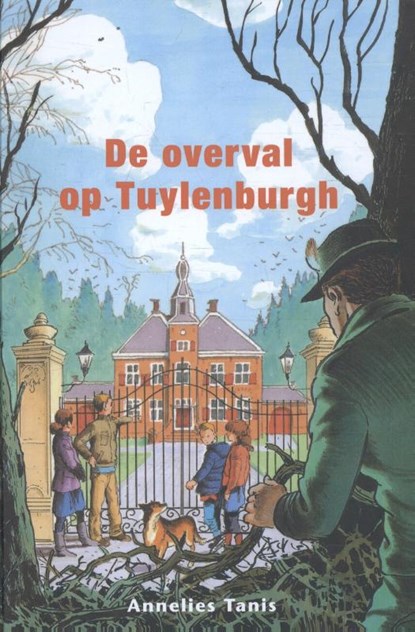 De overval op Tuylenburgh, Annelies Tanis - Gebonden - 9789462789418