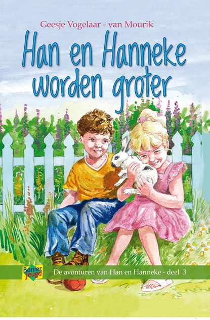 Han en Hanneke worden groter, Geesje Vogelaar-van Mourik - Ebook - 9789462789647