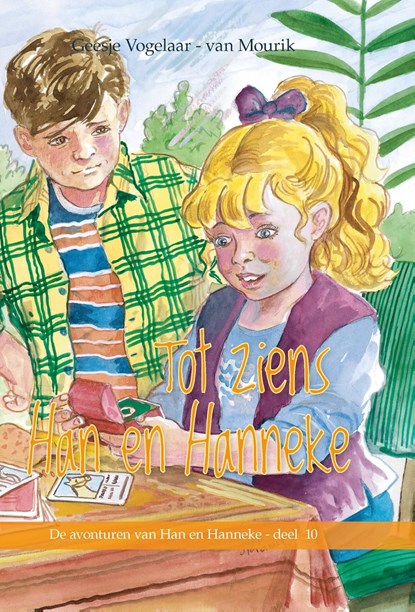 Tot ziens Han en Hanneke, Geesje Vogelaar-van Mourik - Ebook - 9789462789661