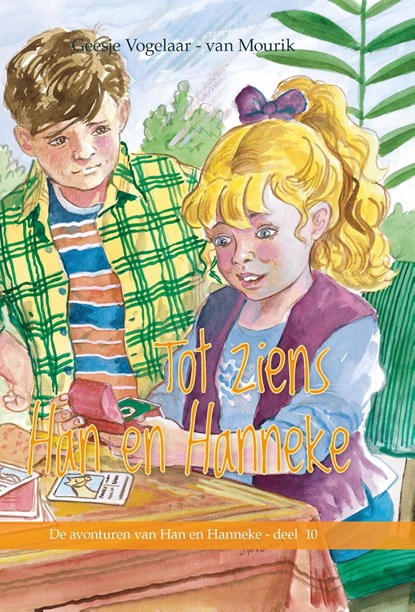 Tot ziens Han en Hanneke, Geesje Vogelaar-van Mourik - Ebook - 9789462789661