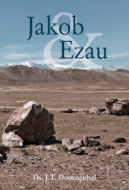Jakob en Ezau, J.T. Doornenbal - Ebook - 9789462789838