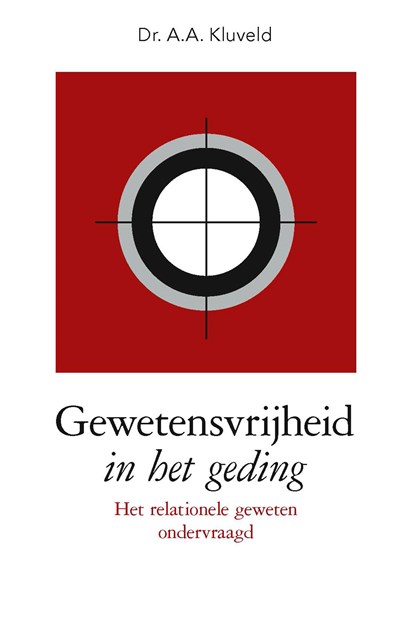 Gewetensvrijheid in het geding, A.A. Kluveld - Ebook - 9789462789968