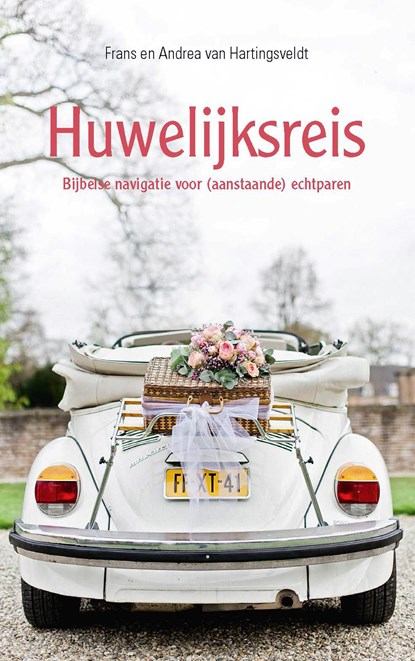 Huwelijksreis, Frans van Hartingsveldt ; Andrea van Hartingsveldt - Ebook - 9789462789982