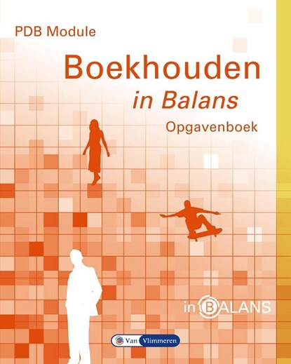 PDB module boekhouden in balans, Sarina van Vlimmeren ; Henk Fuchs ; Tom van Vlimmeren - Paperback - 9789462870376