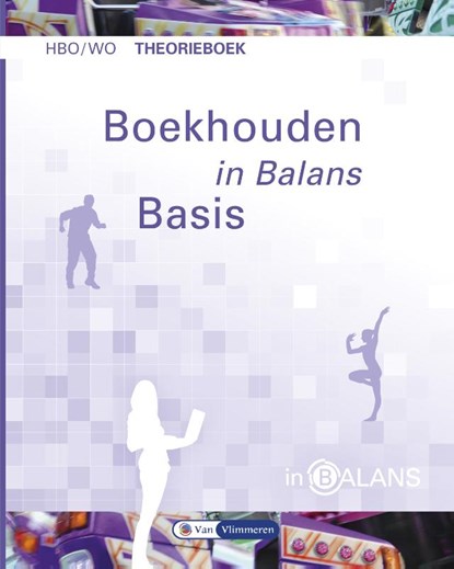 Boekhouden in balans hbo/wo Theorieboek, Henk Fuchs ; Sarina van Vlimmeren ; Tom van Vlimmeren - Paperback - 9789462870840