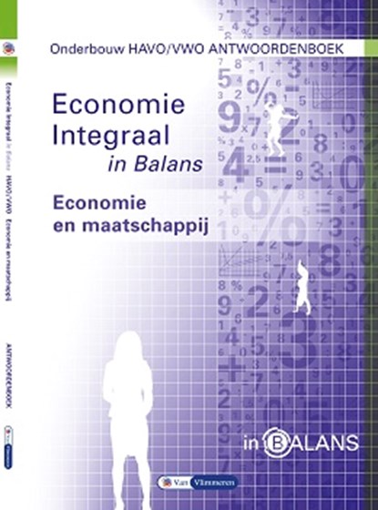 Integraal in balans Economie en maatschappij Leeropgavenboek, Ton Bielderman ; Theo Spierenburg ; Sarina van Vlimmeren ; Tom van Vlimmeren - Paperback - 9789462871656