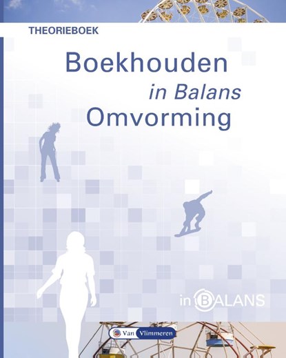 Boekhouden in Balans - Omvorming, Sarina van Vlimmeren ; Henk Fuchs ; Tom van Vlimmeren - Paperback - 9789462871731