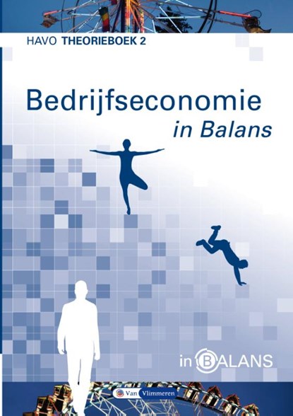 Bedrijfseconomie in Balans Havo Theorieboek 2, Sarina van Vlimmeren ; Tom van Vlimmeren - Paperback - 9789462871977