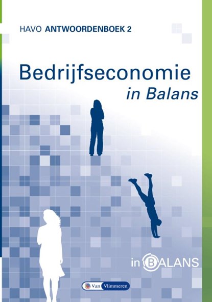 Bedrijfseconomie in Balans 2 havo antwoordenboek, Sarina van Vlimmeren ; Tom van Vlimmeren - Paperback - 9789462872004