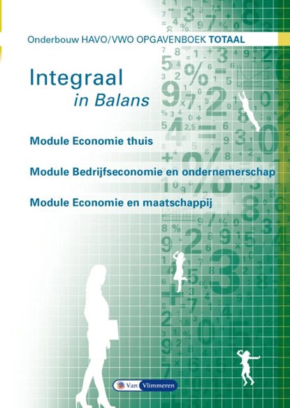 Integraal in Balans (Bedrijfs)economie Onderbouw Havo/Vwo Opgavenboek totaal, Ton Bielderman ; Theo Spierenburg ; Sarina van Vlimmeren ; Tom van Vlimmeren - Paperback - 9789462872066