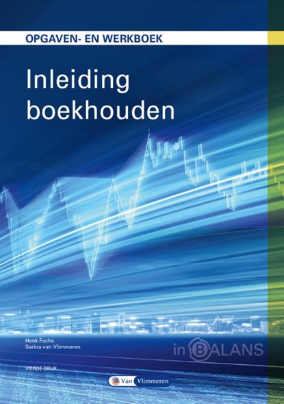Inleiding Boekhouden, Henk Fuchs ; Sarina van Vlimmeren - Paperback - 9789462872127